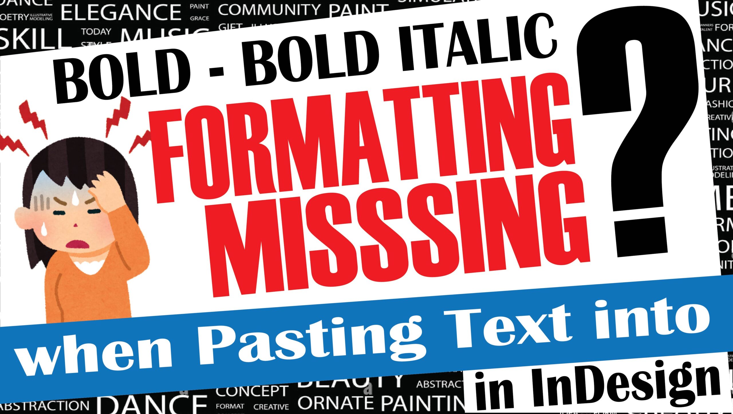 Resolving Formatting Issues when Pasting Text into Adobe InDesign