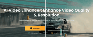 Enhance Low-Quality Images & Videos to 4K with AI Using VanceAI Video Enhancer