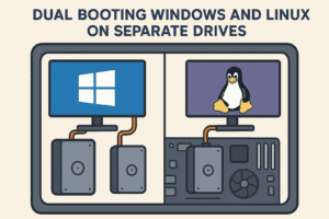 The Complete Guide to Dual Booting Windows and Linux on Separate Drives