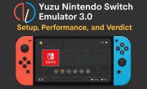 Yuzu Nintendo Switch Emulator 3.0 for Android: Setup, Performance, and Verdict