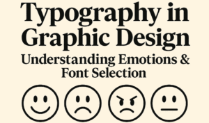 The Psychology of Typography: How Fonts Influence Emotions & Decisions
