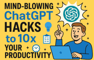 10 Mind-Blowing ChatGPT Hacks to 10x Your Productivity