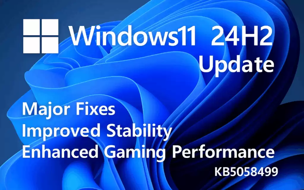 Windows 11 24H2 Update KB5058499 Major Fixes, Improved Stability, and