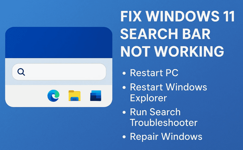 Fix Windows 11 Search Bar Not Working – 4 Proven Solutions