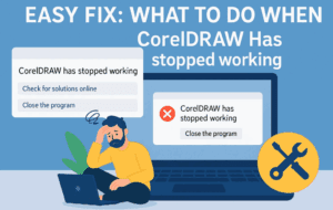 🛠️ Easy Fix: What To Do When “CorelDRAW Has Stopped Working”