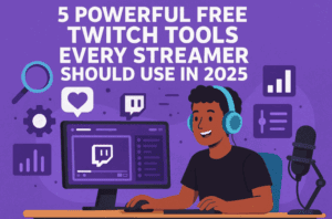 5 Powerful Free Twitch Tools Every Streamer Should Use in 2025