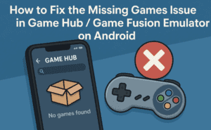 How to Fix the Missing Games Issue in Game Hub / Game Fusion Emulator on Android