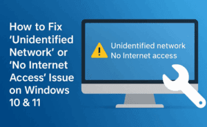 How to Fix "Unidentified Network" or "No Internet Access" Issue on Windows 10 & 11