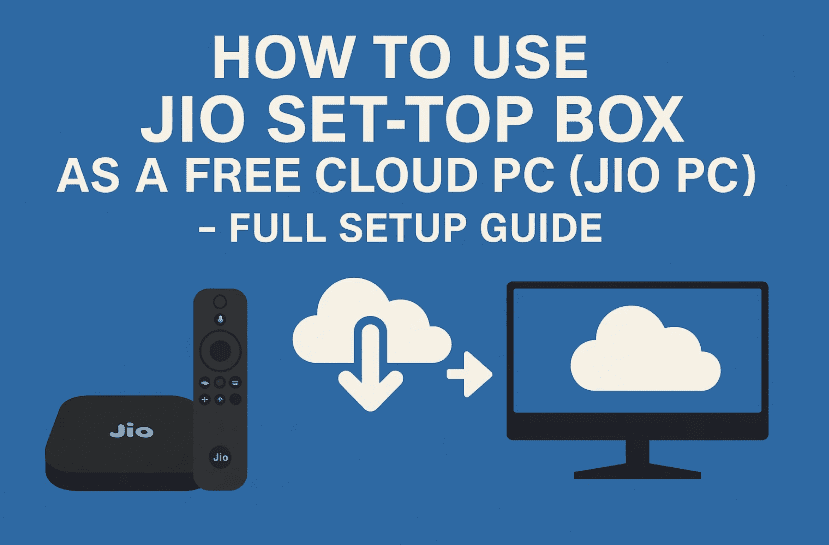 How to Use Jio Set-Top Box as a Free Cloud PC (Jio PC) – Full Setup Guide