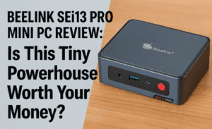 💻 Beelink SEi13 Pro Mini PC Review: Is This Tiny Powerhouse Worth Your Money?