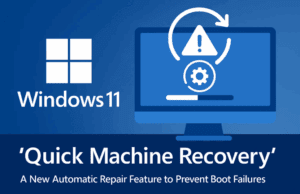 Windows 11 24H2 Introduces 'Quick Machine Recovery': A New Automatic Repair Feature to Prevent Boot Failures