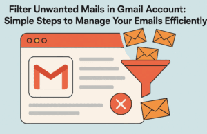 STOP Unwanted Emails in Gmail Account: Simple Steps to Manage Your Emails Efficiently