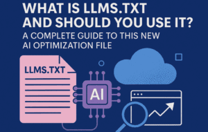 What is LLMS.txt and Should You Use It? A Complete Guide to This New AI Optimization File