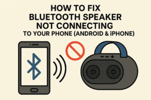 How to Fix Bluetooth Speaker Not Connecting to Your Phone (Android & iPhone)