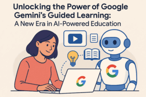 Unlocking the Power of Google Gemini's Guided Learning: A New Era in AI-Powered Education