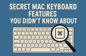 ⌨️ Secret Mac Keyboard Features You Didn’t Know About