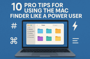 10 Pro Tips for Using the Mac Finder Like a Power User