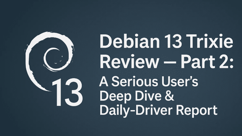 Debian 13 Trixie Review — Part 2: A Serious Deep Dive (RISC-V, “APT 3”, Kernel 6.12, Installer, NVIDIA, Gaming, Security)