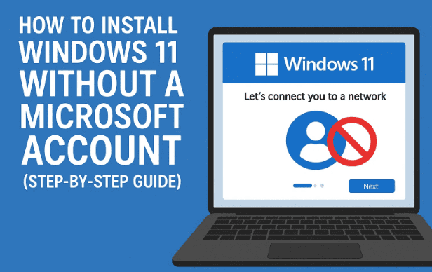 🖥️ How to Install Windows 11 Without a Microsoft Account (Step-by-Step Guide)