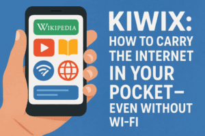 📚 Kiwix: How to Carry the Internet in Your Pocket – Even Without Wi-Fi