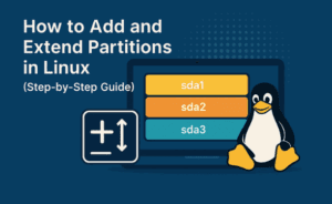 💽 How to Add and Extend Partitions in Linux (Step-by-Step Guide)
