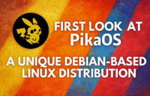 🐧 First Look at PikaOS: A Unique Debian-Based Linux Distribution