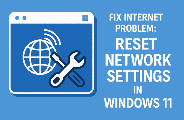 🛠️ Fix Internet Problem: Reset Network Settings in Windows 11
