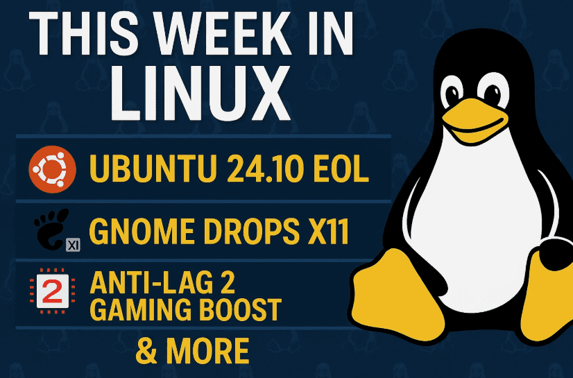 Ubuntu 24.10 EOL, GNOME Drops X11, Anti-Lag 2 Gaming Boost & More - August 2025