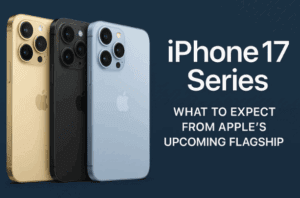📱 iPhone 17 Series: What to Expect From Apple’s Upcoming Flagship