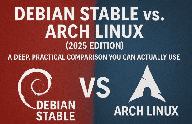 Debian 13 vs. Arch Linux (2025 Edition): A Deep, Practical Comparison You Can Actually Use