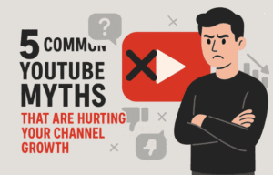 ❌ 5 Common YouTube Myths That Are Hurting Your Channel Growth