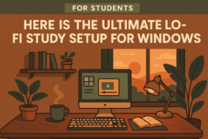 🌿 For Students Here is The Ultimate Lo-Fi Study Setup for Windows