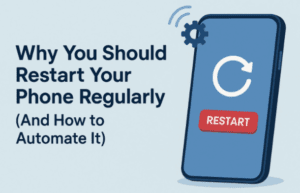 Why You Should Restart Your Phone Regularly (And How to Automate It)