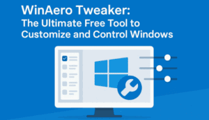 WinAero Tweaker: The Ultimate Free Tool to Customize and Control Windows