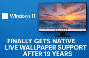 🎉 Windows 11 Finally Gets Native Live Wallpaper Support After 19 Years