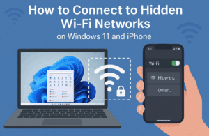 📶 How to Connect to Hidden Wi-Fi Networks on Windows 11 and iPhone