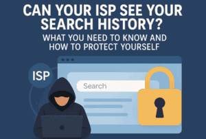 🔐 Can Your ISP See Your Search History? What You Need to Know and How to Protect Yourself