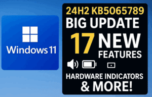 🪟 Windows 11 24H2 KB5065789: New Features, Hardware Indicators Can Be Moved & More!