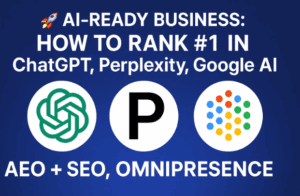 🚀 AI-Ready Business: How to Rank #1 in ChatGPT, Perplexity, Google AI - AEO + SEO, Omnipresence and more...