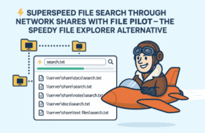 ⚡Superspeed File Search Through Network Shares with File Pilot – The Speedy File Explorer Alternative