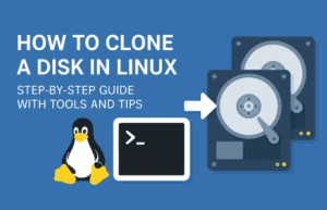 🐧 How to Clone a Disk in Linux: Step-by-Step Guide with Tools and Tips