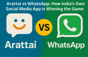Arattai vs WhatsApp: How India’s Own Social Media App is Winning the Game