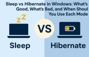 Sleep vs Hibernate in Windows: What’s Good, What’s Bad, and When Should You Use Each Mode?