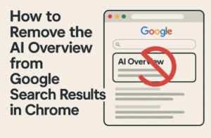 How to Remove the AI Overview from Google Search Results in Chrome