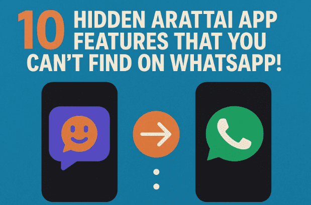 10 Hidden Arattai App Features that you Can't Find on WhatsApp!