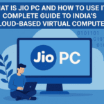 What Is Jio PC and How to Use It: Complete Guide to India’s Cloud-Based Virtual Computer