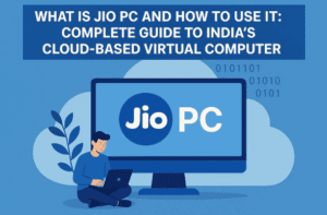 What Is Jio PC and How to Use It: Complete Guide to India’s Cloud-Based Virtual Computer
