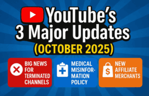🎥 YouTube’s 3 Major Updates (October 2025): Big News for Terminated Channels, Medical Misinformation Policy