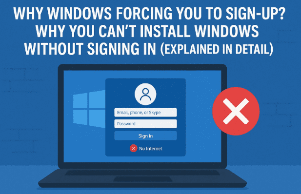 💡 Windows 11’s Microsoft Account Requirement: Why You Can’t Install Windows Without Signing In (Explained in Detail)