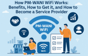 How PM-WANI WiFi Works: Benefits, How to Get it, and How to Become a Service Provider